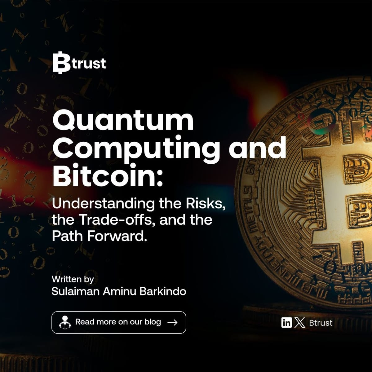 Quantum Computing and Bitcoin: Understanding the Risks, the Trade-offs, and the Path Forward