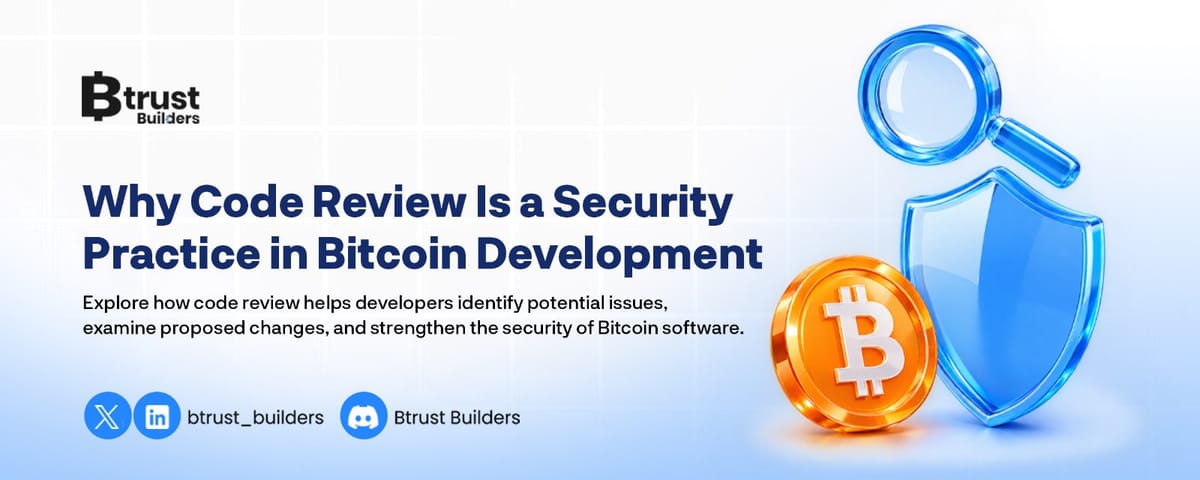 Why Code Review Is a Security Practice in Bitcoin Development