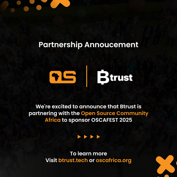 Btrust Partners with the Open Source Community Africa to Sponsor OSCAFEST 2025