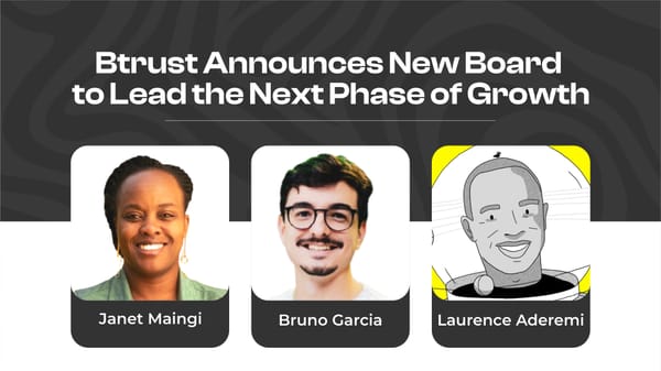 Btrust Announces New Board to Lead Next Phase of Growth